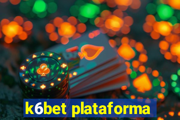 k6bet plataforma